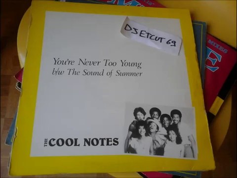 THE COOL NOTES -YOUR NEVER TOO YOUNG (RIP ETCUT)ABSTRACT DANCE REC 80's