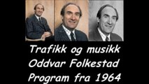 Oddvar Folkestad - Tarfikk og Musikk fra 1964