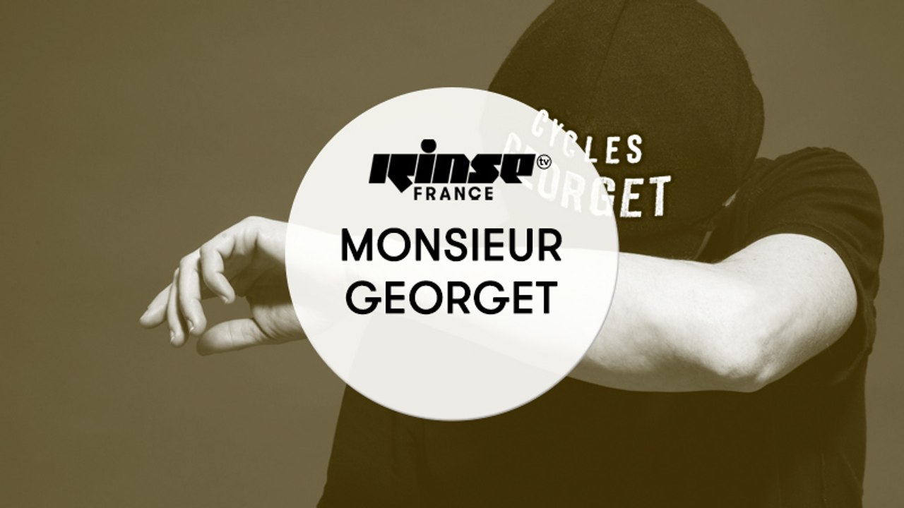 Monsieur Georget - RinseTV Live Set
