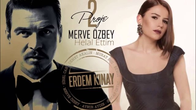 Erdem Kınay ft Merve Özbey - Helal Ettim (Uzun Version)
