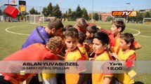 Aslan Yuvası Özel Yarın 12.00'de GSTV'de