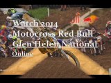 Watch 2014 Motocross Red Bull Glen Helen National Online