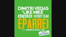 Dimitri Vegas, Like Mike, Diplo & Fatboy Slim feat. Bonde Do Role & Pin - Eparrei (W&W remix)