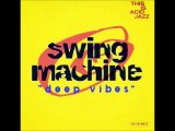 SWING MACHINE -  WHAT'S HAPPENIN' (album version) HQ