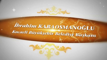 BASKAN İBRAHİM KARAOSMANOĞLU'NUN MIRAC KANDILI MESAJI