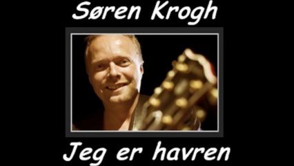 Søren Krogh - Jeg er havren