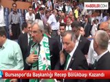 Bursaspor'da Başkanlığı Recep Bölükbaşı Kazandı
