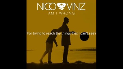 Nico & Vinz | Am I Wrong (Paroles / Lyrics)
