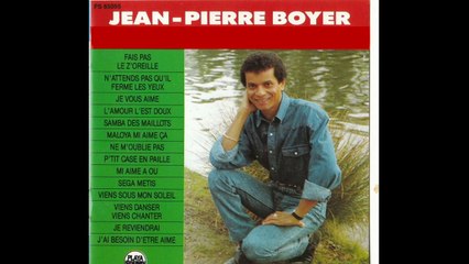 JEAN PIERRE BOYER JE T AIS MENTI