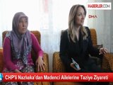 CHP'li Nazlıaka'dan Madenci Ailelerine Taziye Ziyareti