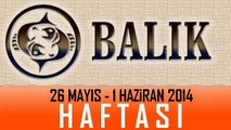BALIK Burcu 26 Mayıs-01 Haziran 2014 Haftası Burç ve Astroloji Yorumu, Astroloji uzmanı Demet Baltacı