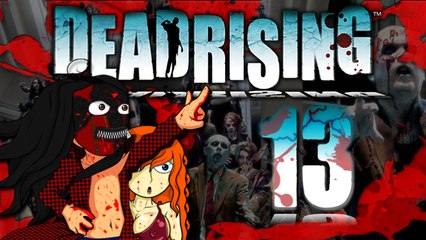 [LP] Dead Rising #13 - Massacre dans le souterrain !