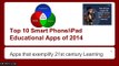 Top 10 Smart Phone/iPad Educational Apps of 2014