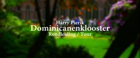 Harry Pierik - Dominicanenklooster Rondleiding / Tour (Panasonic GH4, Metabones Speedbooster, 96fps)