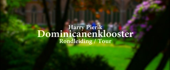 Harry Pierik - Dominicanenklooster Rondleiding / Tour (Panasonic GH4, Metabones Speedbooster, 96fps)