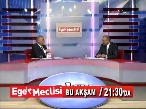 EGE MECLİSİ'NİN BU HAFTAKİ PROGRAM KONUĞU CHP MANİSA MİLLETVEKİLİ HASAN ÖREN.