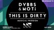DVBBS   MOTi - This Is Dirty (Original Mix) - YouTube