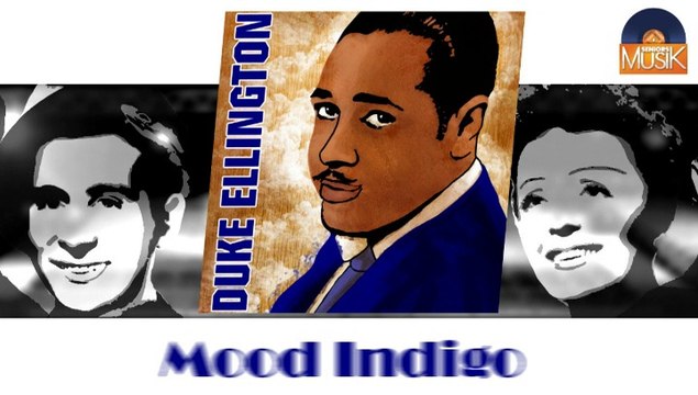 Duke Ellington - Mood Indigo (HD) Officiel Seniors Musik