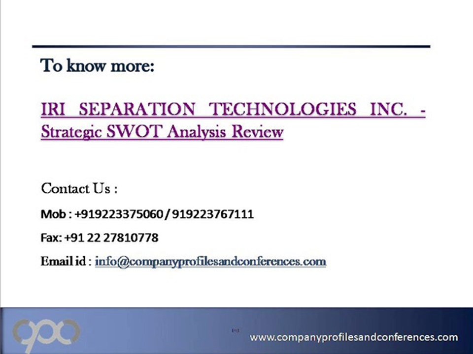 IRI SEPARATION TECHNOLOGIES INC. - Strategic SWOT Analysis Revie