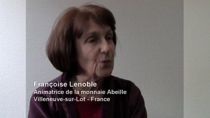 Françoise Lenoble et l'Abeille, monnaie locale de Villeneuve/Lot - Lyon 15-18 février 2011