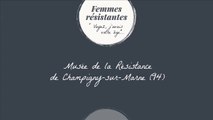 [Femmes résistantes] Présentation du Musée de la Résistance de Champigny-sur-Marne