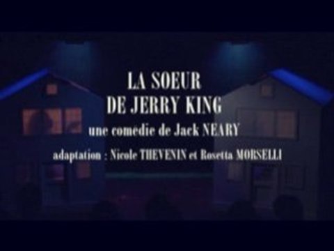 La Soeur de Jerry King (Cécilia CARA, Arthur JUGNOT)