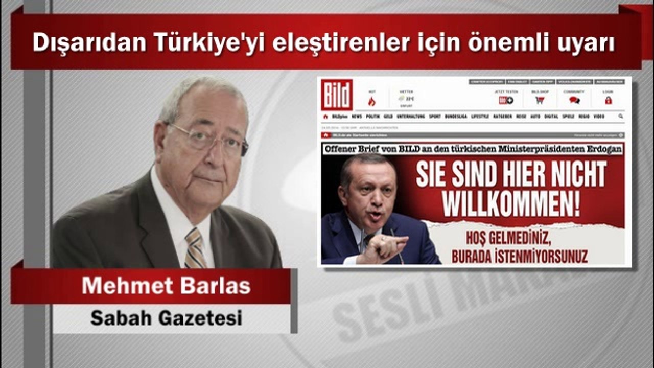 Mehmet Barlas : Dışarıdan Türkiye'yi eleştirenler için önemli uyarı