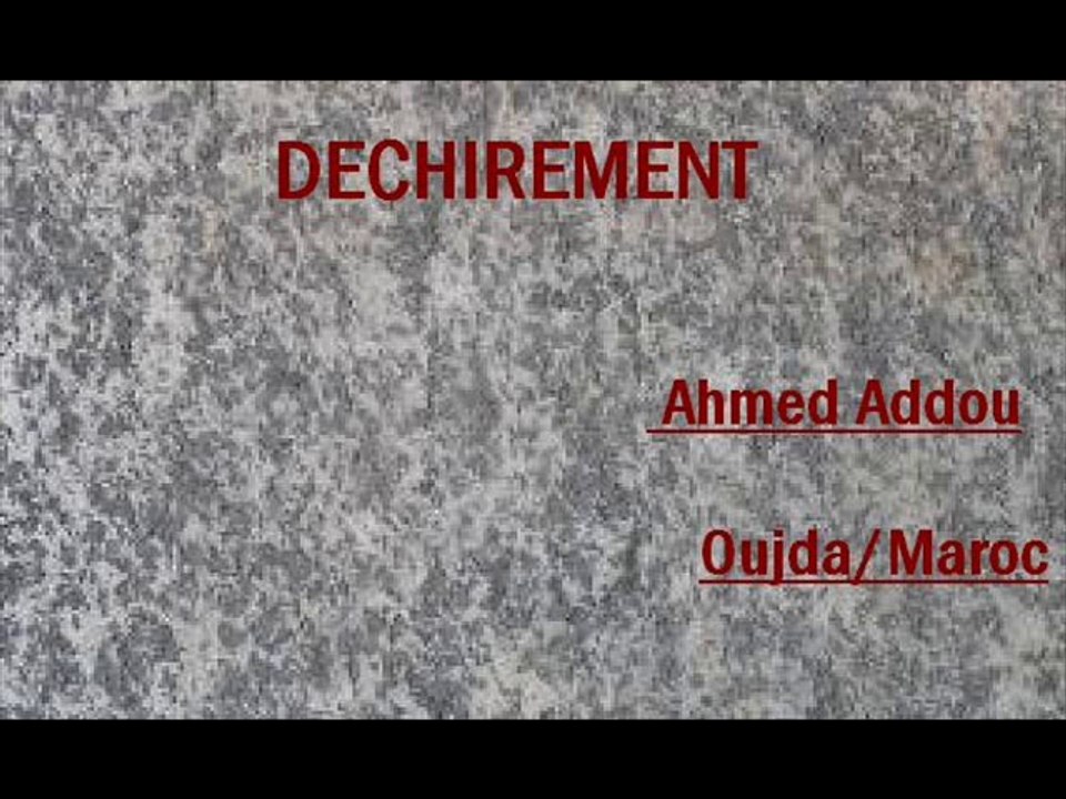 Ahmed Addou : Déchirement - Oujda/Maroc