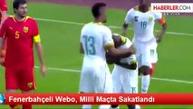 Fenerbahçeli Webo, Milli Maçta Sakatlandı