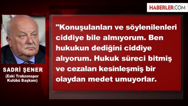 Sadri Şener: Herkese Geçmiş Olsun