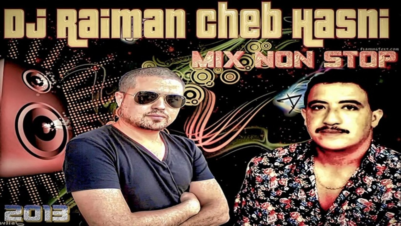 Dj Raiman Cheb Hasni Mix Non Stop 2013