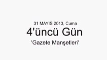 Gezi Parkı  4 Gün  Gazete Manşetleri 31 Mayıs 2013 Cuma