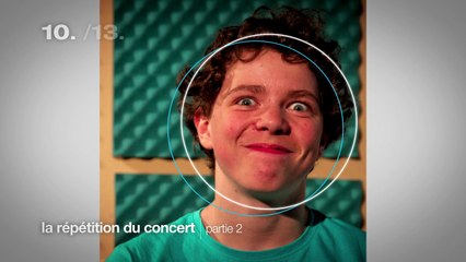 Le Projet, épisode 10 : "La répétition du concert, suite"