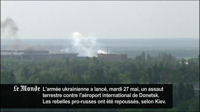 Ukraine : l'aéroport de Donetsk sous contrôle de Kiev