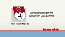 Wirtschaftsstandort mit innovativen Unternehmen: Der Main Tauber Kreis