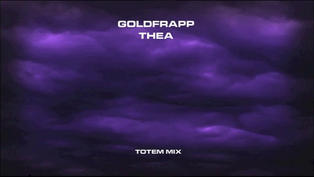 Goldfrapp - Thea (Totem Mix by Devious Corporation)