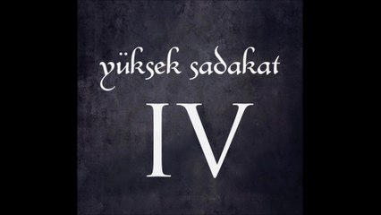 Yüksek Sadakat - Bir