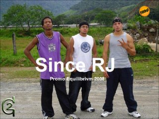 Since RJ - 04 Ecua-Dominican-Brasa [Prod. por Gladiador] [Promo EQUILIBRIVM 2008]