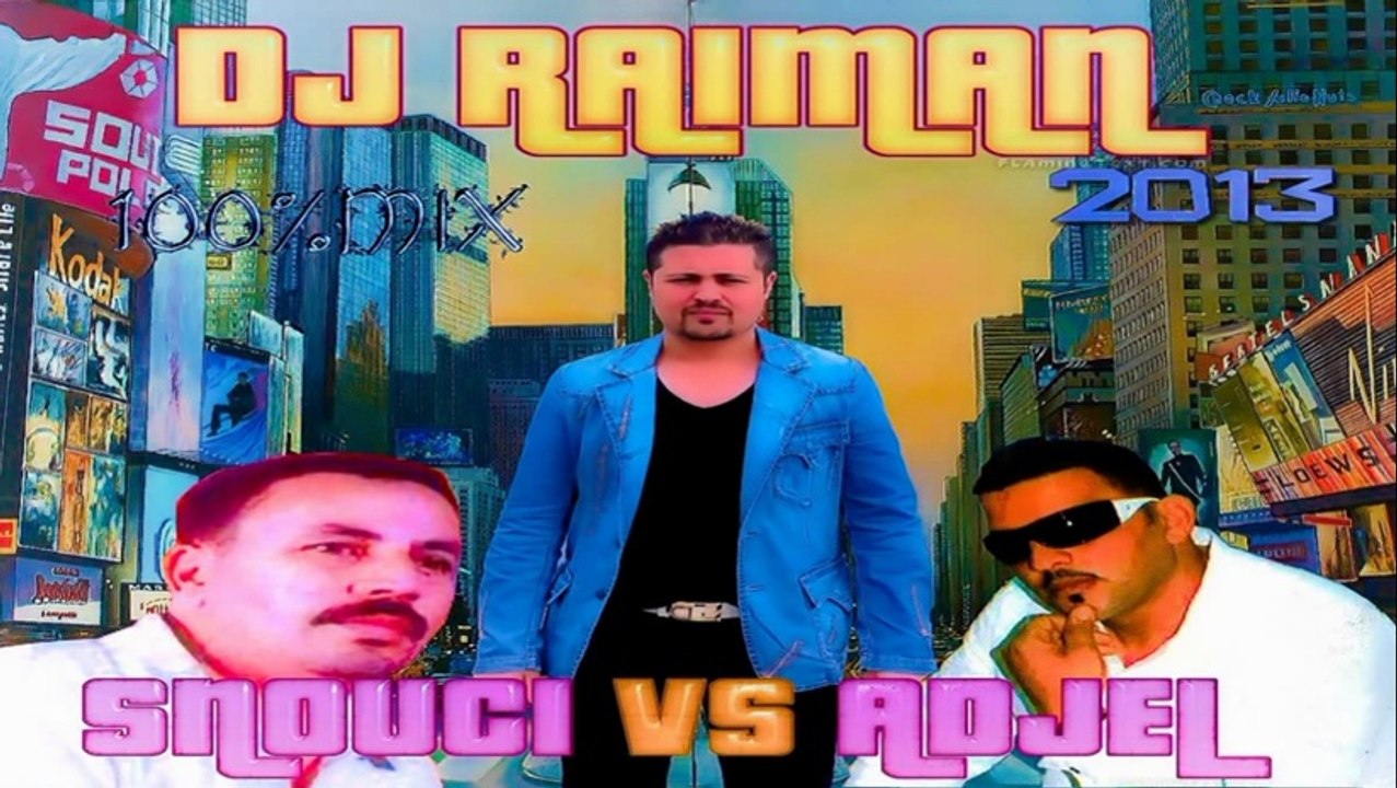 Dj Raiman Snouci Vs Adjel Mix 2013
