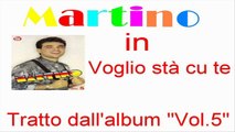 Martino - Voglio stà cu te by IvanRubacuori88