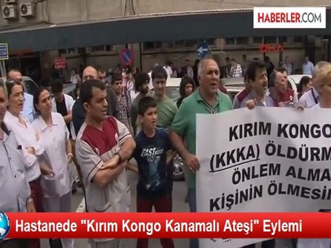 Hastanede Kırım Kongo Kanamalı Ateşi Eylemi