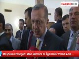 Başbakan Erdoğan: Mavi Marmara ile İlgili Karar Verildi Ama…