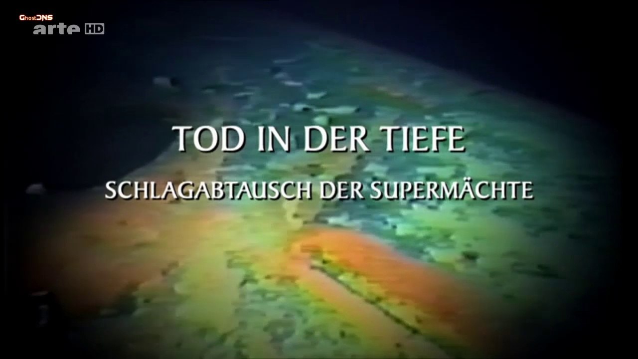 Tod in der Tiefe - Schlagabtausch der Supermächte