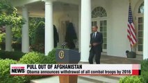 Obama says all U.S. troops will pull out from Afghanistan by end of 2016