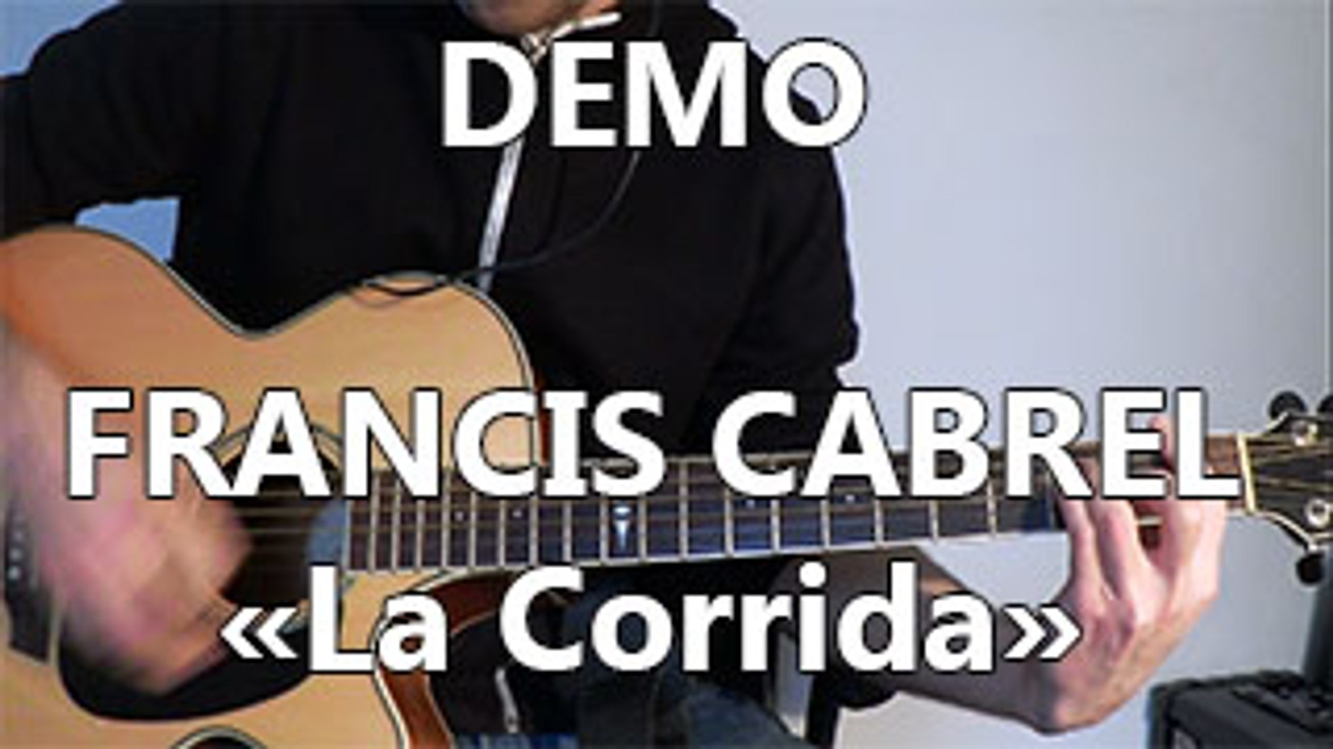 Francis Cabrel - La Corrida - DEMO Guitare - Vidéo Dailymotion