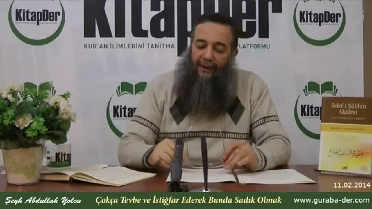 Çokça Tevbe ve İstiğfar Ederek Bunda Sadık Olmak -2