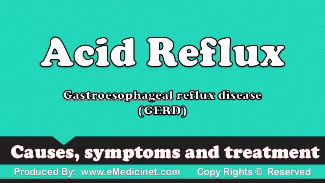 Acid Reflux also known Gastroesophageal reflux disease (GERD)