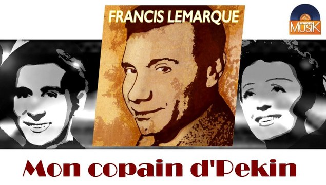 Francis Lemarque - Mon copain d'Pekin (HD) Officiel Seniors Musik
