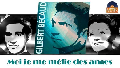Gilbert Bécaud - Moi je me méfie des anges (HD) Officiel Seniors Musik