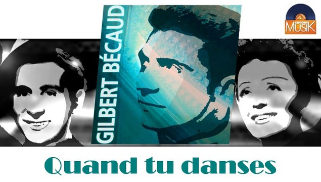 Gilbert Bécaud - Quand tu danses (HD) Officiel Seniors Musik